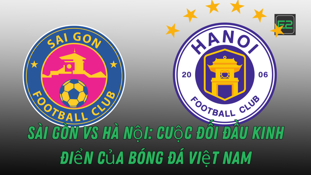 Sài Gòn vs Hà Nội